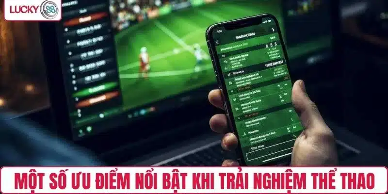 Một số ưu điểm nổi bật khi trải nghiệm thể thao