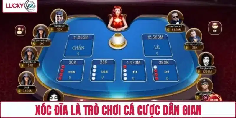 Xóc đĩa là trò chơi cá cược dân gian