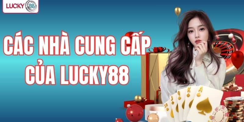 nhà cung cấp của LUCKY88