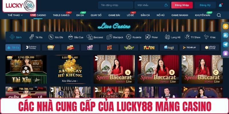 Danh sách các nhà cung cấp của LUCKY88 mảng casino