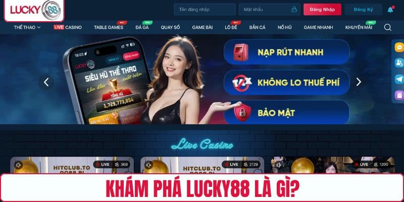 Khám phá LUCKY88 là gì?