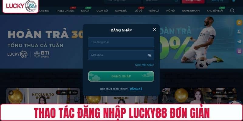 Thao tác đăng nhập LUCKY88 đơn giản